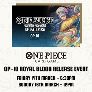 One Piece OP-10 Royal Blood Prerelease - 14th/16th March